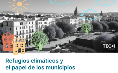 Webinar de TECH friendly: Refugios climáticos y el papel de los municipios